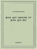 Comtesse de Ségur - Jean qui grogne et Jean qui rit.