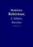 Madeleine Rebérioux et La République des Lettres - L'Affaire Dreyfus - Entretien avec Madeleine Rebérioux.