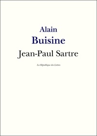 Alain Buisine et  République des Lettres - Jean-Paul Sartre - Brève histoire de l'Existentialisme.