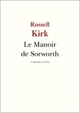 Russell Kirk - Le manoir de Sorworth.