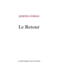 Joseph Conrad - Le Retour.