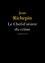 Jean Richepin - Le Chef-d'oeuvre du crime.