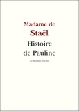 Madame De Staël Madame De Staël - Histoire de Pauline.