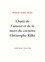Rainer Maria Rilke - Chant de l'amour et de la mort du cornette Christophe Rilke.