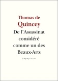 Thomas De Quincey - De l'Assassinat considéré comme un des Beaux-Arts.