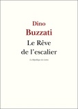 Dino Buzzati - Le Rêve de l'escalier.