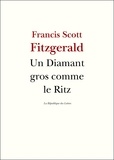F. Scott Fitzgerald - Un diamant gros comme le Ritz.
