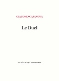 Giacomo Casanova - Le Duel - Essai sur la vie de J. C. Vénitien.