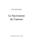 Ivan Bounine - Le Sacrement de l'amour - ou L’Amour de Mitia.