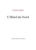 Eugène Dabit - L'Hôtel du Nord.