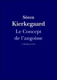 Sören Kierkegaard - Le Concept de l'angoisse.