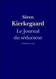 Sören Kierkegaard - Le Journal du séducteur.