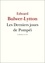 Edward Bulwer-Lytton - Les Derniers jours de Pompéi.
