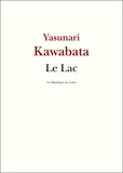 Yasunari Kawabata - Le Lac.