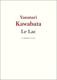 Yasunari Kawabata - Le Lac.