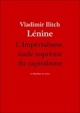 Lénine Lénine - L'impérialisme, stade suprême du capitalisme.