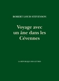 Robert Louis Stevenson - Voyage avec un âne dans les Cévennes.