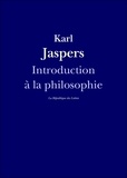 Karl Jaspers - Introduction à la philosophie.