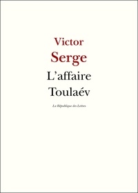 Victor Serge - L'affaire Toulaév.