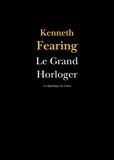 Kenneth Fearing - Le Grand Horloger.