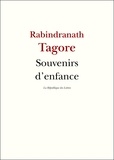 Rabindranath Tagore - Souvenirs d'enfance.