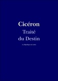 Cicéron Cicéron - Traité du Destin.