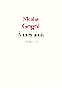 Nicolas Gogol - À mes amis.