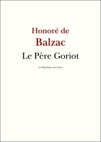 Honoré de Balzac - Le Père Goriot.