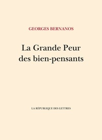 Georges Bernanos - La Grande Peur des bien-pensants.