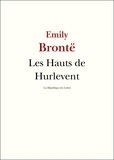 Emily Brontë - Les Hauts de Hurlevent.