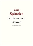 Carl Spitteler - Le Lieutenant Conrad.