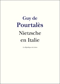 Guy De Pourtalès - Nietzsche en Italie.