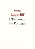 Selma Lagerlöf - L'Empereur du Portugal.