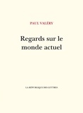 Paul Valéry - Regards sur le monde actuel - Et autres essais.