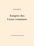Léon Bloy - Exégèse des Lieux Communs.