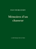 Ivan Tourgueniev et Henri Mongault - Mémoires d'un chasseur.