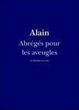 Alain Alain - Abrégés pour les aveugles.