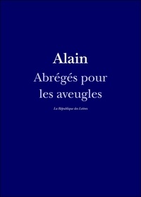 Alain Alain - Abrégés pour les aveugles.