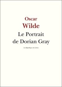 Oscar Wilde - Le Portrait de Dorian Gray.