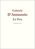 Gabriele D'Annunzio - Le Feu.