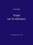  Voltaire - Traité sur la tolérance à l'occasion de la mort de Jean Calas.