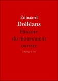 Edouard Dolléans - Histoire du mouvement ouvrier - 1830-1953.