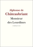 Alphonse de Châteaubriant - Monsieur des Lourdines.