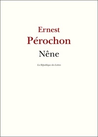 Ernest Pérochon - Nêne.