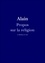 Alain Alain - Propos sur la religion.