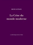 René Guénon - La crise du monde moderne.