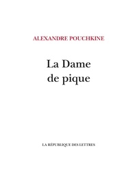 Alexandre Pouchkine - La dame de pique.