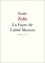 Emile Zola - La Faute de l'abbé Mouret.