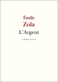 Emile Zola - L'Argent.