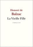 Honoré de Balzac - La Vieille Fille.